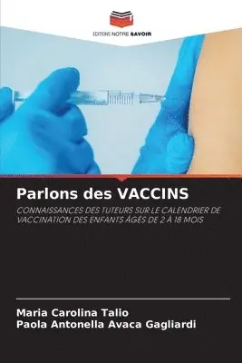Maria Carolina Talio, Paola Antonella Avaca Gagliardi - Parlons des VACCINS, Häftad. Tillgänglighet: Lägg i varukorg