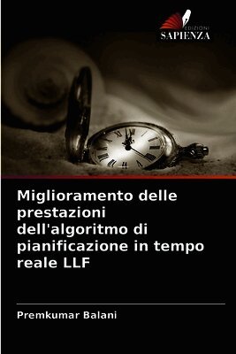 Premkumar Balani - Miglioramento delle prestazioni dell'algoritmo di pianificazione in tempo reale LLF, Häftad