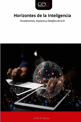 Andrés Mejía - Horizontes de la Inteligencia, Häftad