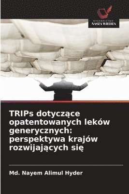 MD Nayem Alimul Hyder - TRIPs dotyczące opatentowanych leków generycznych, Häftad