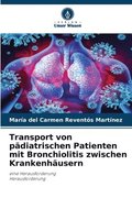 Transport von p�diatrischen Patienten mit Bronchiolitis zwischen Krankenh�usern