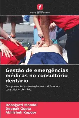 Debajyoti Mandal, Deepak Gupta, Abhishek Kapoor - Gestão de emergências médicas no consultório dentário, Häftad. Tillgänglighet: Lägg i varukorg