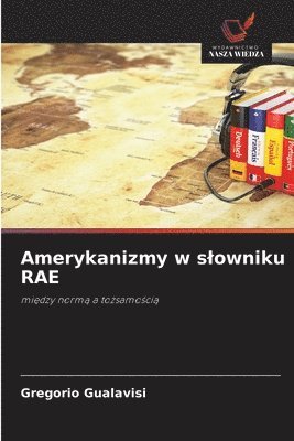 Gregorio Gualavisi - Amerykanizmy w slowniku RAE, Häftad. Tillgänglighet: Lägg i varukorg