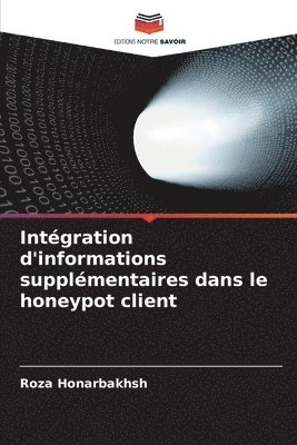 Roza Honarbakhsh - Intégration d'informations supplémentaires dans le honeypot client, Häftad
