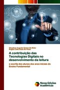 A contribui��o das Tecnologias Digitais no desenvolvimento da leitura