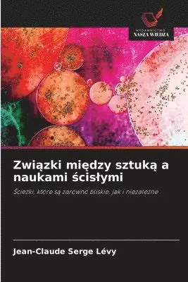 Jean-Claude Serge Lévy - Związki między sztuką a naukami ścislymi, Häftad. Tillgänglighet: Lägg i varukorg