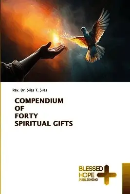 Silas T Silas - Compendium of Forty Spiritual Gifts, Häftad. Tillgänglighet: Lägg i varukorg
