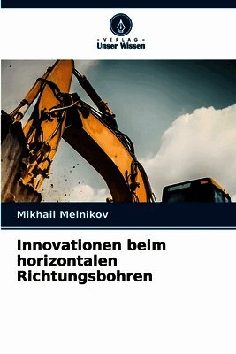 Mikhail Melnikov - Innovationen beim horizontalen Richtungsbohren, Häftad