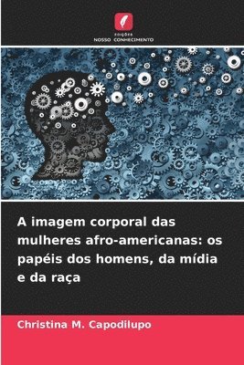 Christina M Capodilupo - A imagem corporal das mulheres afro-americanas, Häftad