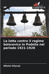 lotta contro il regime bolscevico in Podolia nel periodo 1921-1928