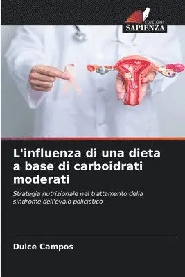 Dulce Campos - L'influenza di una dieta a base di carboidrati moderati, Häftad. Tillgänglighet: Lägg i varukorg
