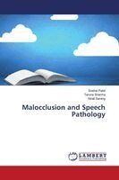Snehal Patel, Taruna Sharma, Nirali Sarang - Malocclusion and Speech Pathology, Häftad