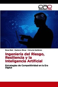 Ingenier�a del Riesgo, Resiliencia y la Inteligencia Artificial