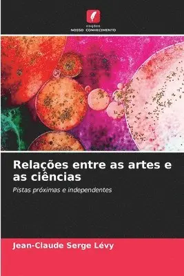 Jean-Claude Serge Lévy - Relações entre as artes e as ciências, Häftad. Tillgänglighet: Lägg i varukorg
