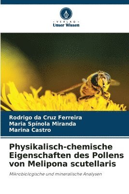 Physikalisch-chemische Eigenschaften des Pollens von Melipona scutellaris