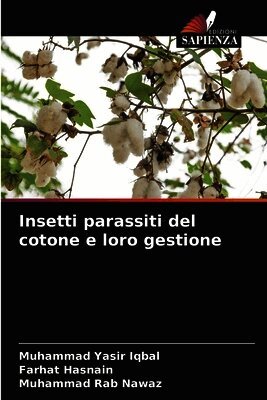Muhammad Yasir Iqbal, Farhat Hasnain, Muhammad Rab Nawaz - Insetti parassiti del cotone e loro gestione, Häftad