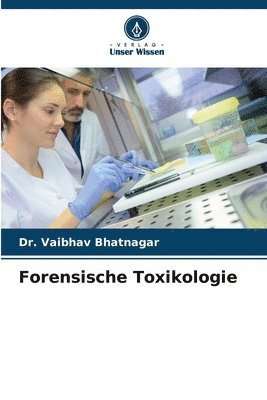 Vaibhav Bhatnagar - Forensische Toxikologie, Häftad