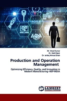 Vinod Kumar, Sahil Nazir, Ishfaq Ahmad Shah - Production and Operation Management, Häftad