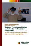 O uso de Tecnologias Digitais na forma��o continuada de professores