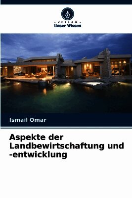 Ismail Omar - Aspekte der Landbewirtschaftung und -entwicklung, Häftad. Tillgänglighet: Lägg i varukorg