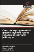 Cz?sto?c wyst?powania i gl�wne czynniki ryzyka zaka?e? paso?ytami jelitowymi