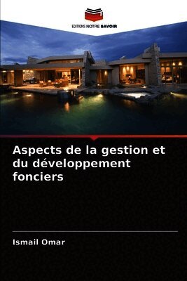 Ismail Omar - Aspects de la gestion et du développement fonciers, Häftad. Tillgänglighet: Lägg i varukorg