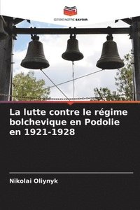 lutte contre le r�gime bolchevique en Podolie en 1921-1928