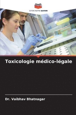 Vaibhav Bhatnagar - Toxicologie médico-légale, Häftad