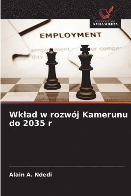 Alain A Ndedi - Wklad w rozwój Kamerunu do 2035 r, Häftad