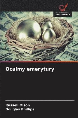 Russell Olson, Douglas Phillips - Ocalmy emerytury, Häftad. Tillgänglighet: Lägg i varukorg