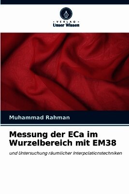Muhammad Rahman - Messung der ECa im Wurzelbereich mit EM38, Häftad. Tillgänglighet: Lägg i varukorg