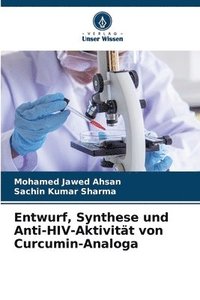 Entwurf, Synthese und Anti-HIV-Aktivit�t von Curcumin-Analoga
