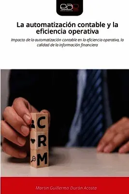 Martin Guillermo Durán Acosta - automatización contable y la eficiencia operativa, Häftad. Tillgänglighet: Lägg i varukorg