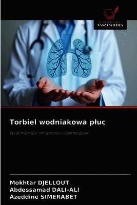 Mokhtar Djellout, Abdessamad Dali-Ali, Azeddine Simerabet - Torbiel wodniakowa pluc, Häftad