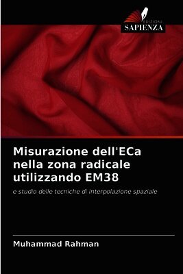 Muhammad Rahman - Misurazione dell'ECa nella zona radicale utilizzando EM38, Häftad. Tillgänglighet: Lägg i varukorg