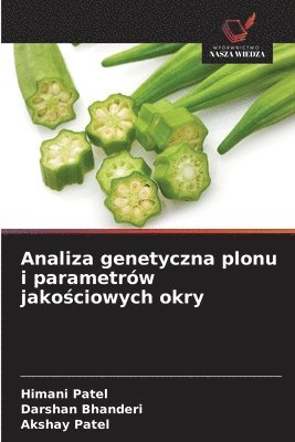 Himani Patel, Darshan Bhanderi, Akshay Patel - Analiza genetyczna plonu i parametrów jakościowych okry, Häftad. Tillgänglighet: Lägg i varukorg