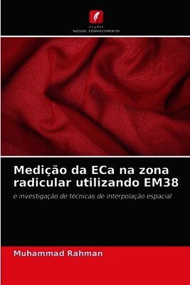Muhammad Rahman - Medição da ECa na zona radicular utilizando EM38, Häftad. Tillgänglighet: Lägg i varukorg