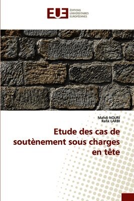 Mahdi Nouri, Rafik Larbi - Etude des cas de soutènement sous charges en tête, Häftad. Tillgänglighet: Lägg i varukorg
