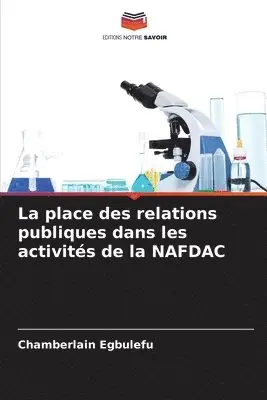 Chamberlain Egbulefu - place des relations publiques dans les activités de la NAFDAC, Häftad. Tillgänglighet: Lägg i varukorg