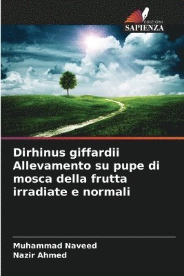 Muhammad Naveed, Nazir Ahmed - Dirhinus giffardii Allevamento su pupe di mosca della frutta irradiate e normali, Häftad