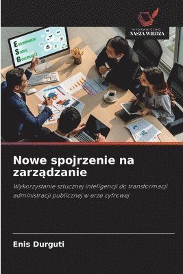 Enis Durguti - Nowe spojrzenie na zarządzanie, Häftad. Tillgänglighet: Lägg i varukorg
