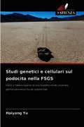 Studi genetici e cellulari sul podocita nella FSGS