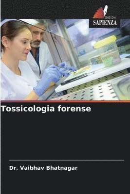 Vaibhav Bhatnagar - Tossicologia forense, Häftad