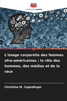 Christina M Capodilupo - L'image corporelle des femmes afro-américaines, Häftad