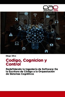 Diego Silva - Codigo, Cognicion y Control, Häftad. Tillgänglighet: Lägg i varukorg