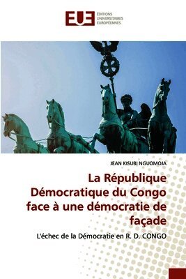 Jean Kisubi Nguomoja - République Démocratique du Congo face à une démocratie de façade, Häftad. Tillgänglighet: Lägg i varukorg