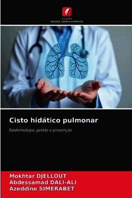 Mokhtar Djellout, Abdessamad Dali-Ali, Azeddine Simerabet - Cisto hidático pulmonar, Häftad