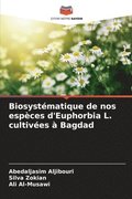 Biosyst�matique de nos esp�ces d'Euphorbia L. cultiv�es � Bagdad