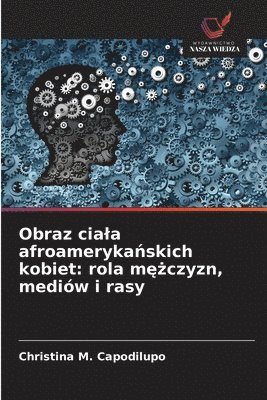 Christina M Capodilupo - Obraz ciala afroamerykańskich kobiet, Häftad