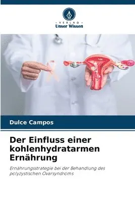 Dulce Campos - Einfluss einer kohlenhydratarmen Ernährung, Häftad. Tillgänglighet: Lägg i varukorg